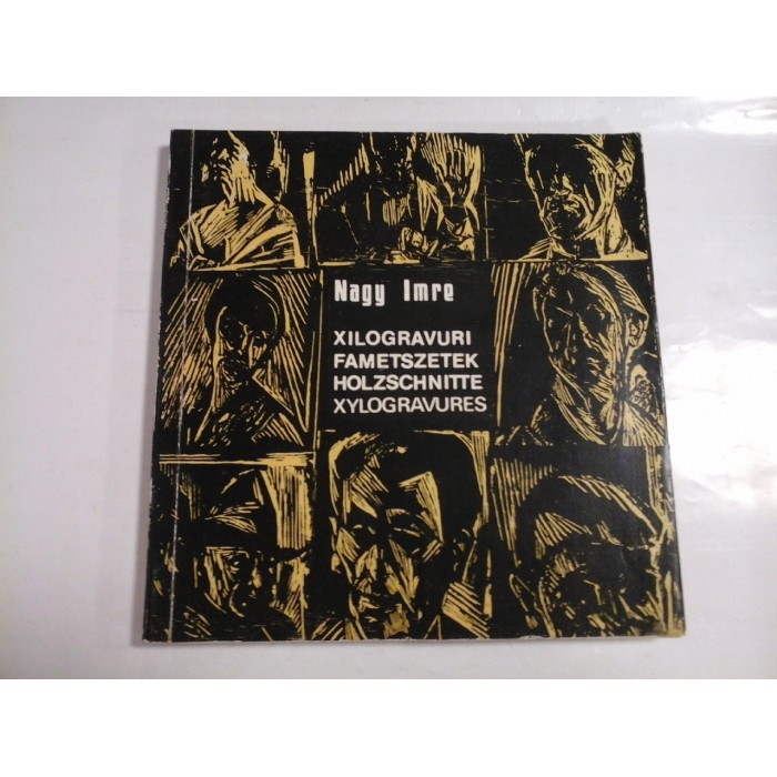 XILOGRAVURI FAMETSZETEK HOLZSCHNITTE XYLOGRAVURES  -  NAGY IMRE  